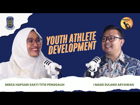 Youth Athlete Development | PERSAGI Kabupaten Sumbawa Barat PODCAST Eps. 13